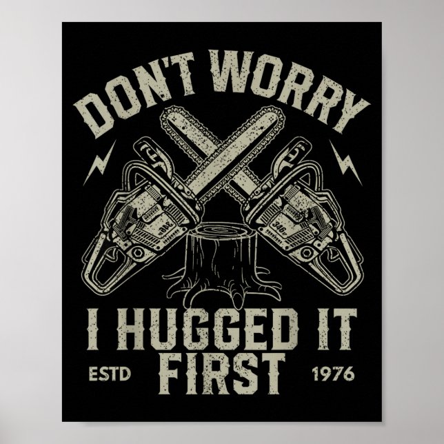 Oroa dig inte Jag kramade det först Rolig Lumberja Poster (Framsidan)
