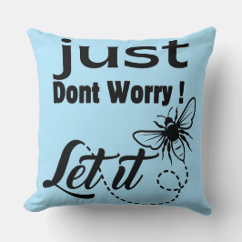 Oroa dig inte, låt det bli kudde