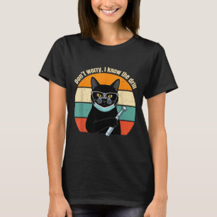 Oroa dig inte Linne Vet inte Drill Katt T Shirt