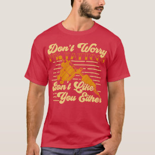 Oroa dig inte mina tatueringar gillar dig inte hel t shirt