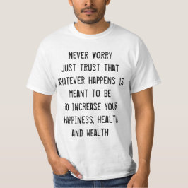 Oroa dig inte! Motiv inspirationslystnad T-shirt