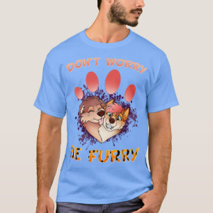 Oroa dig inte om Hårigen Fandom I Cosplay 2 T Shirt