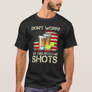 Oroa dig inte om jag har fått både mina skott amer t shirt