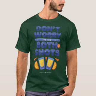 Oroa dig inte om jag har fått både mina stötar på  t shirt
