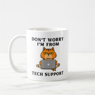 Oroa dig inte om jag kommer från teknisk support kaffemugg