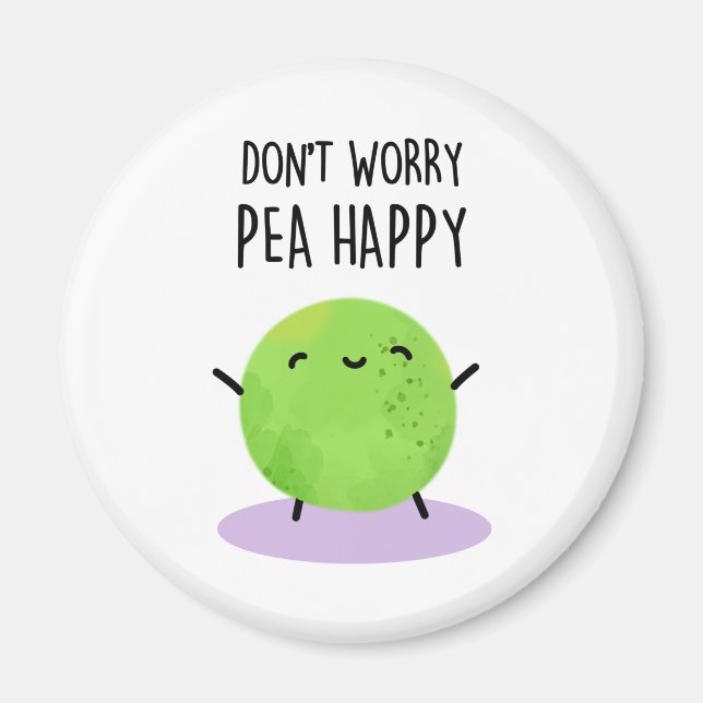 Oroa dig inte Pea Lycklig Funny Pea Pun Magnet (Framsidan)
