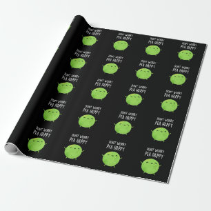Oroa dig inte Pea Lycklig Funny Pea Pun Mörk BG Presentpapper