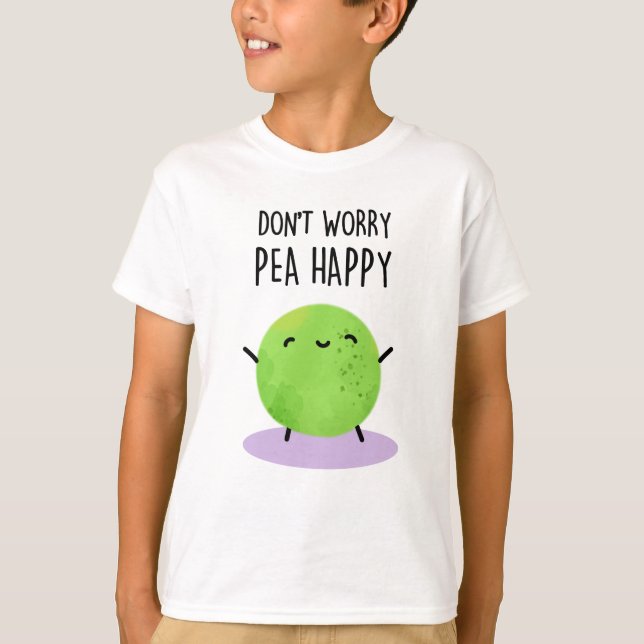 Oroa dig inte Pea Lycklig Funny Pea Pun T Shirt (Framsida)