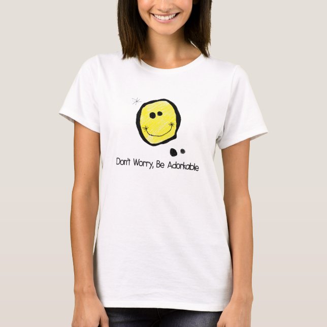 Oroa dig inte, var adorkable t-shirt (Framsida)