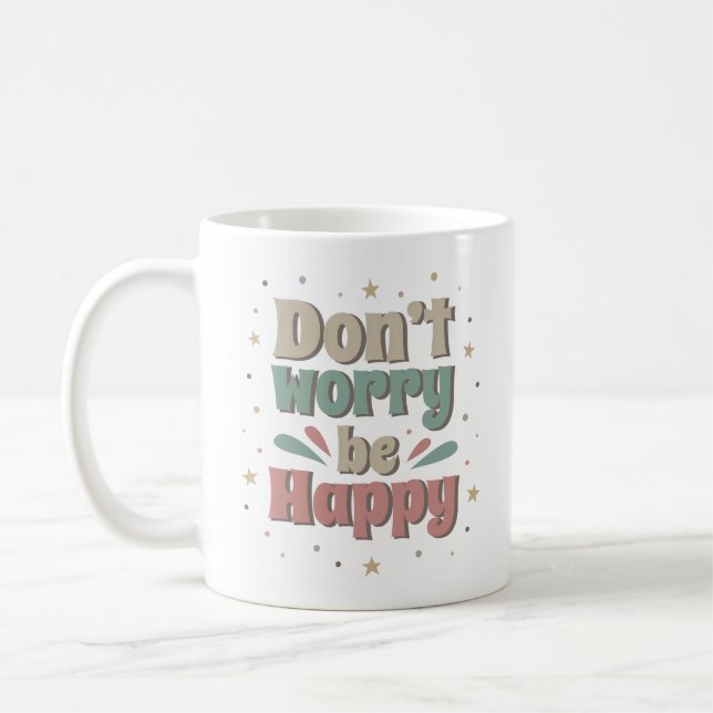 OROA DIG INTE, VAR GLAD KAFFEMUGG (Vänster)
