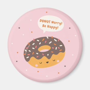 Oroa dig inte, var lycklig! magnet