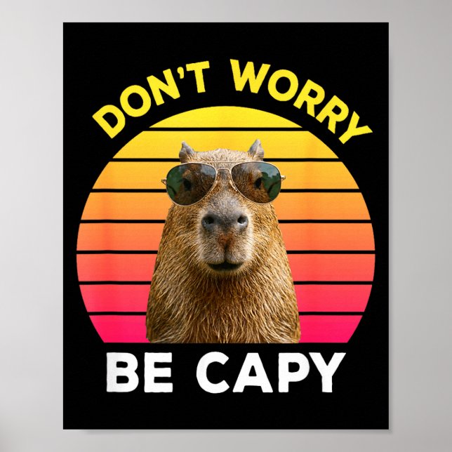 Oroa dig inte vara capy rolig capybara  poster (Framsidan)