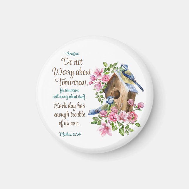 Oroa Er Inte För Morgondagen Kristna Blommor Fågla Magnet (Framsidan)