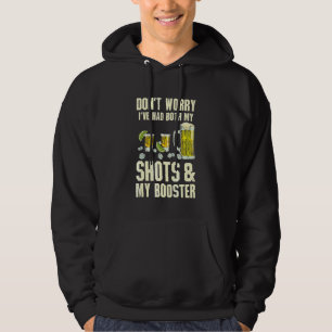 Oroa er inte Jag Fick Båda Mina Shots Tequila Öl Hoodie