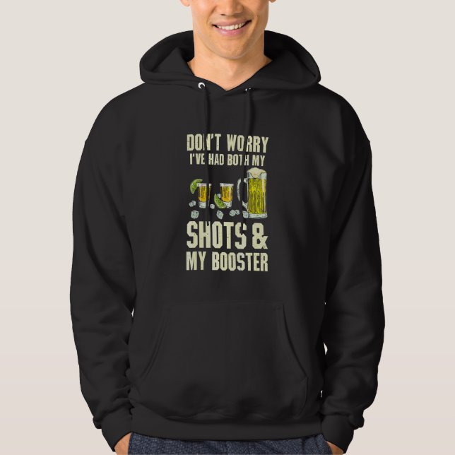 Oroa er inte Jag Fick Båda Mina Shots Tequila Öl   Hoodie (Framsida)