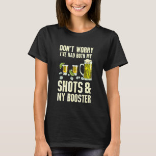 Oroa er inte Jag Fick Båda Mina Shots Tequila Öl T Shirt