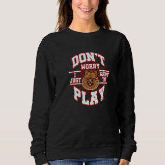 Oroa er inte jag vill bara leka säger pomeranian t shirt