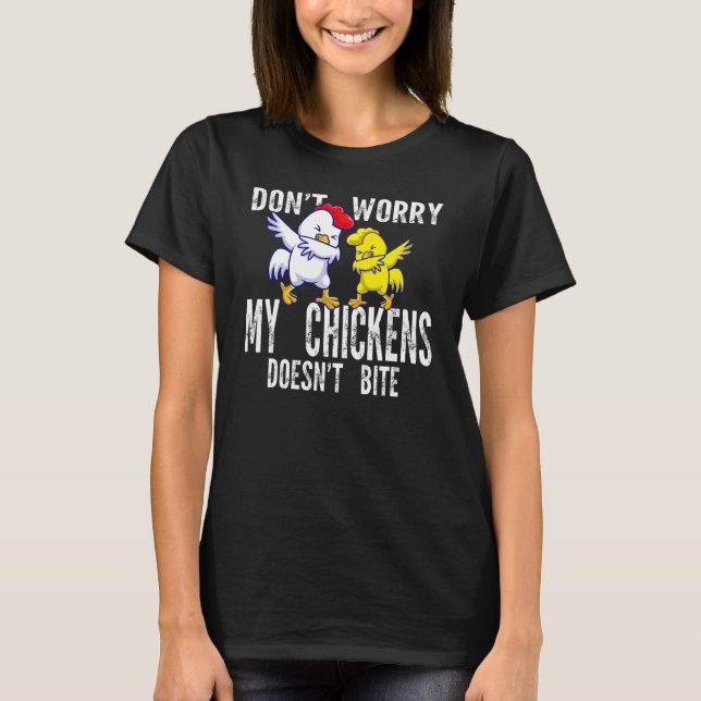 Oroa er inte mina höns bits inte Jordbruksdjur T Shirt (Framsida)