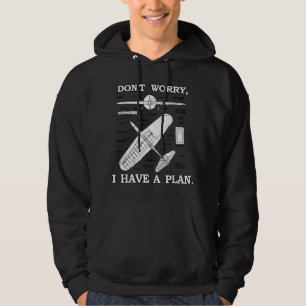 Oroa er, jag har en plan. Rolig flygplansmodell P Hoodie