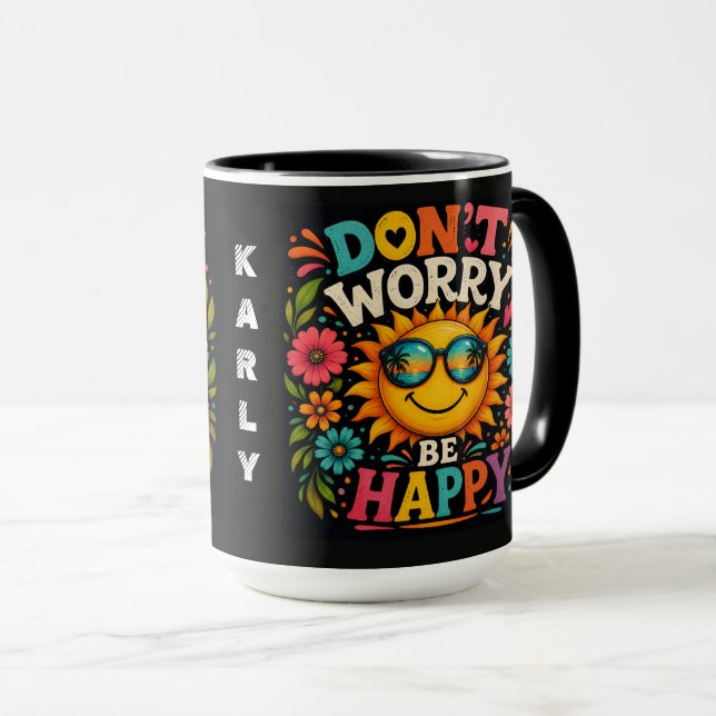 Oroa Er, Var Glad, Cool Sunshine Mugg (Framsida höger)