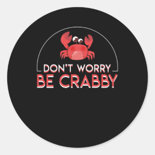 Oroa inte är den Crabby roliga krabbaälskare Runt Klistermärke