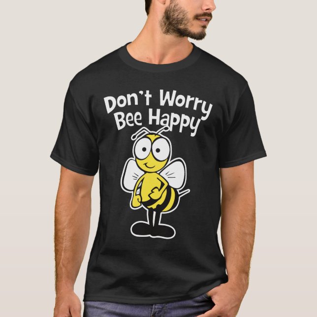 Oroa inte är lycklig humlamörk för bi | t shirt (Framsida)
