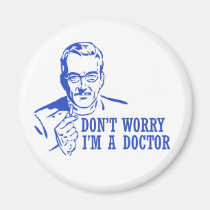 Oroa inte I-förmiddagen en doktor Magnet