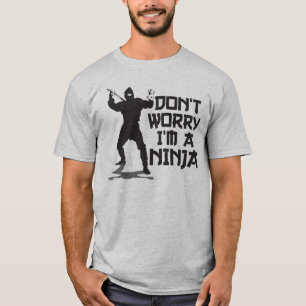 Oroa inte I-förmiddagen en Ninja T Shirt