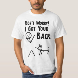 Oroa inte. Jag fick din baksida! Hundversion T-shirt