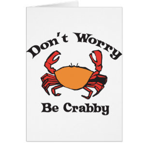 Oroa inte - var Crabby Hälsningskort