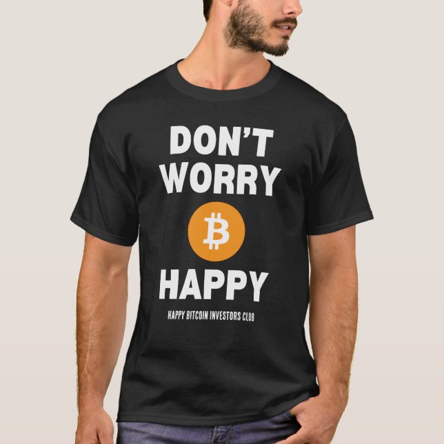 OROAR INTE B(ITCOIN) LYCKLIG T SHIRT (Framsida)