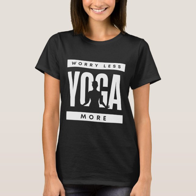 Oroliga mindre Yoga mer T Shirt (Framsida)