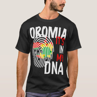 Oromia Its in my DNA  T Shirt