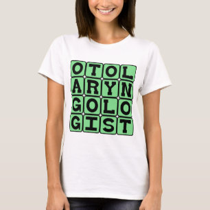 Öron-näsa-halsläkare, ÖNH-läkare T-shirt