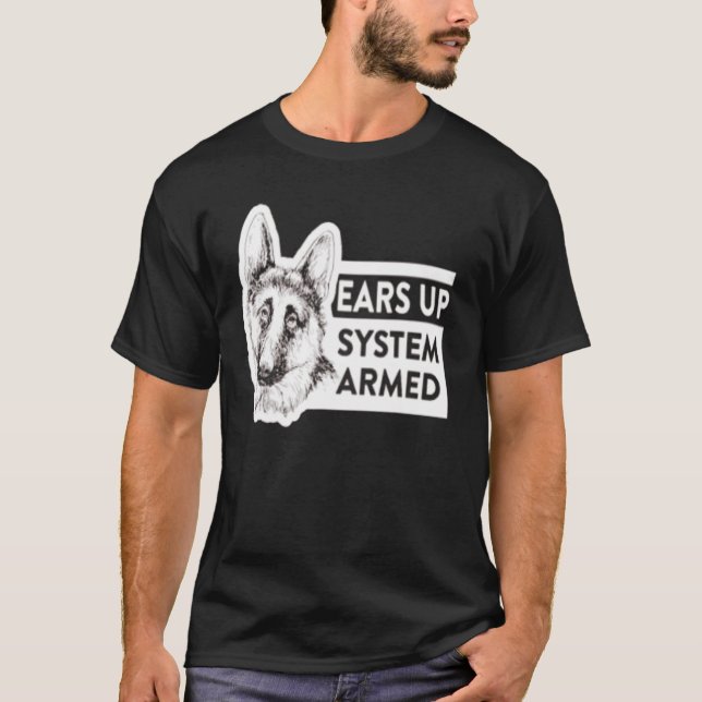 Öron Up System Arde German Shepherd Hundägare T Shirt (Framsida)