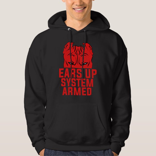 Öron Up System Armed Funny Pitbull Hund älskare Hoodie (Framsida)