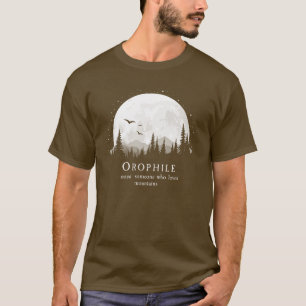 Orophile Definition Outdoorsy Mountain Älskare T Shirt