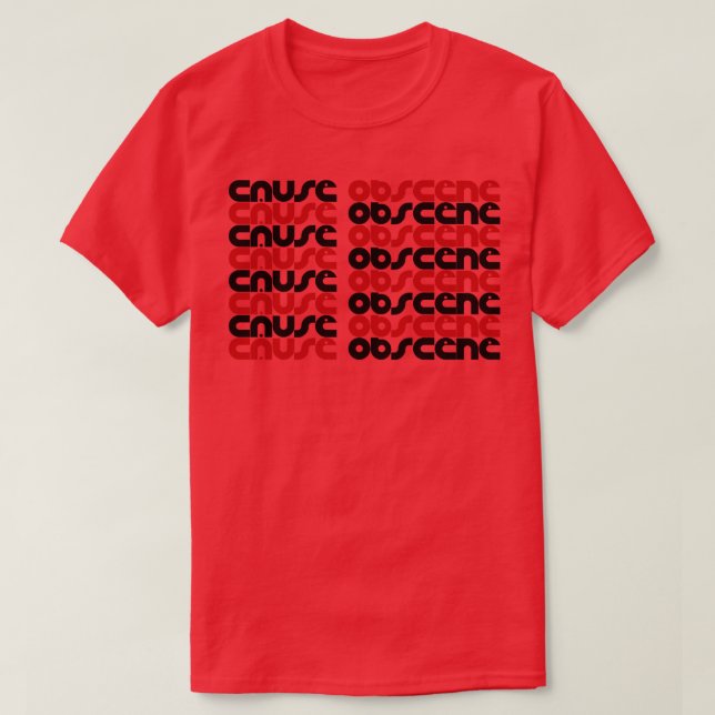 Orsak oanständig t shirt (Design framsida)
