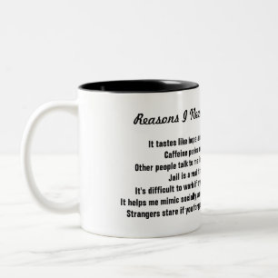 Orsaker till att jag behöver kaffe Två-Tonad mugg