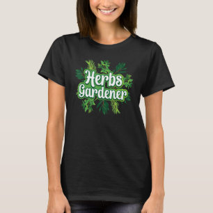 Örter Gardener Herbalist Herbalism T Shirt