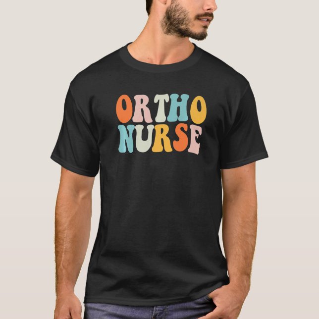 Ortho Nurse Groovy Nursing School Women Nurse Orth T Shirt (Framsida)