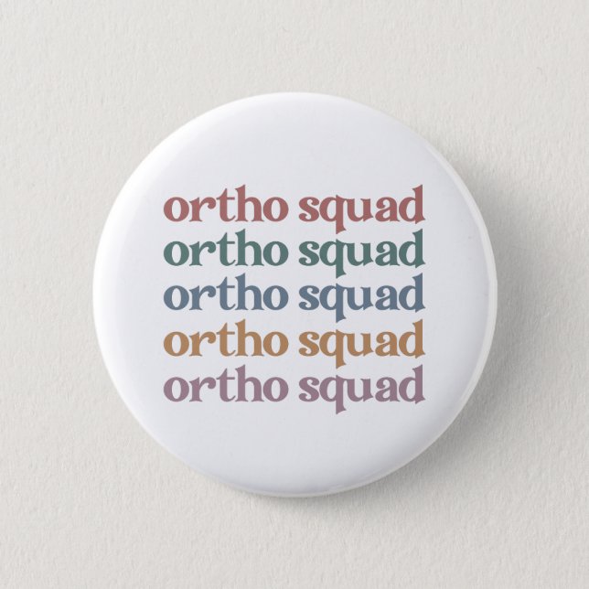 Ortho Squad Orthodontist Orthopedics Nurse Gift Knapp (Framsida)