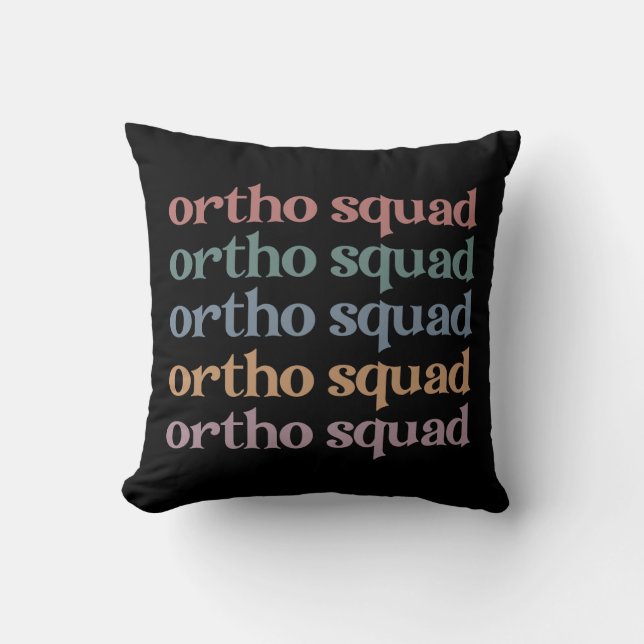 Ortho Squad Orthodontist Orthopedics Nurse Gift Kudde (Framsida)