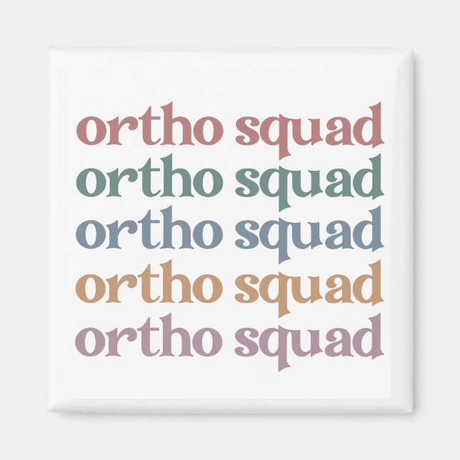 Ortho Squad Orthodontist Orthopedics Nurse Gift Magnet (Framsidan)