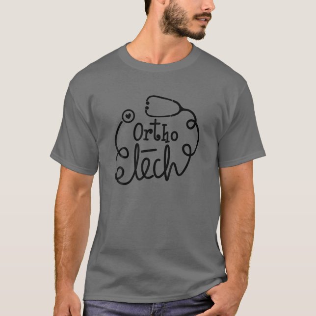 Ortho Technician - Orthopedic Technolog - Cute T Shirt (Framsida)