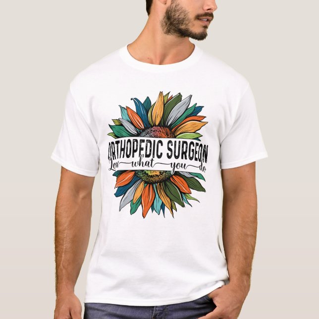 Orthopedic Surgeon Kärlek Vad du gör T Shirt (Framsida)