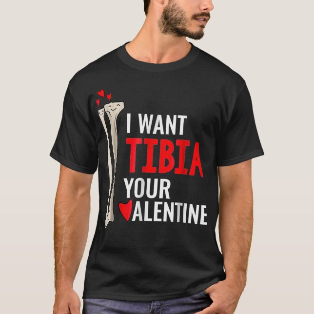 Ortopedisk kirurg jag vill ha Tibia dina hjärtans T Shirt (Framsida)