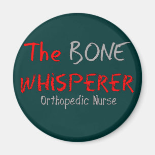 Ortopedisk sjuksköterska "BENWHISPEREREN ", Magnet