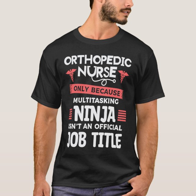 Ortopedisk sjuksköterska endast för att Multitaski T Shirt (Framsida)