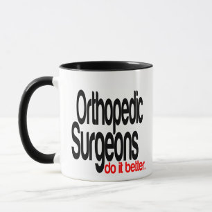 Ortopediska kirurger gör det bättre mugg